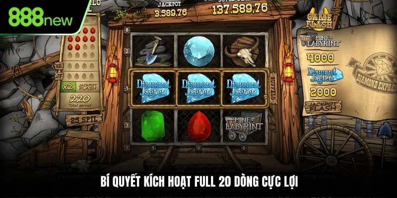 Bí quyết kích hoạt full 20 dòng cực lợi