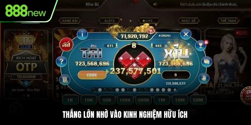 Thắng lớn nhờ vào kinh nghiệm hữu ích 