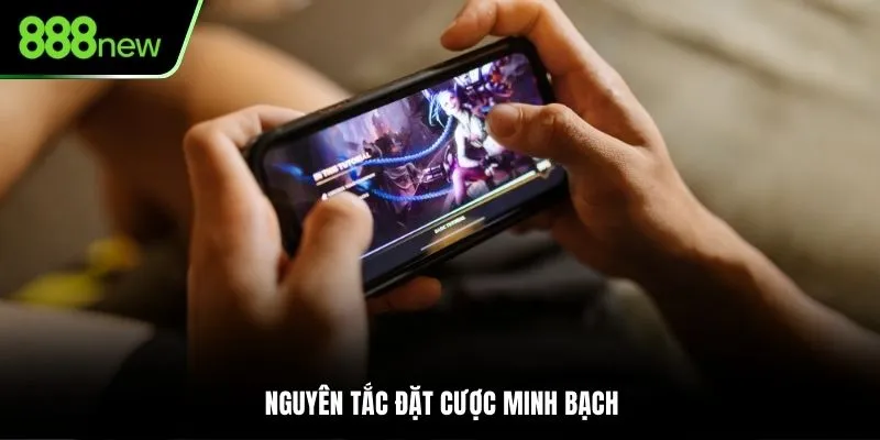 Nguyên tắc đặt cược minh bạch
