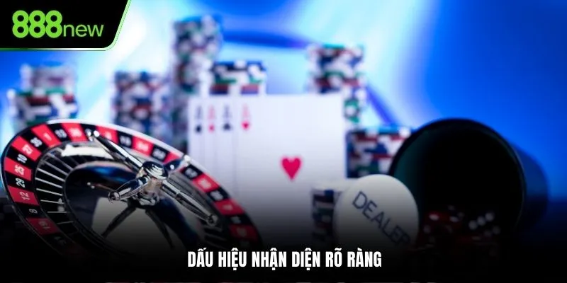 Dấu hiệu nhận diện rõ ràng